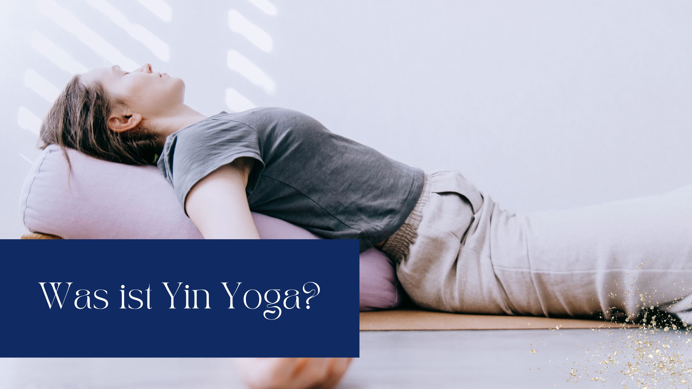 You are currently viewing Was ist Yin Yoga?